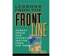 Lessons from the Front Line: Market Tools and Investing Tactics from the Pros Brush, Michael, Brush (Auteur)