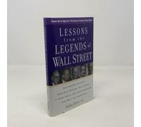 Lessons from the Legends of Wall Street : How Warren Buffett, Benjamin Graham, Phil Fisher, T. Rowe Price, and John Templeton Can Help You Grow Rich