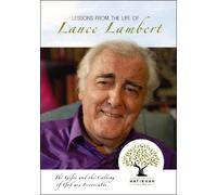 Lessons from the Life of Lance Lambert