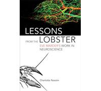 Lessons from the Lobster: Eve Marder's Work in Neuroscience
