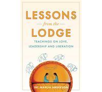 Lessons from the Lodge Teachings on Love, Leadership, and Liberation - Marcia Anderson - Simon & Schuster - ebook (ePub) - Livre