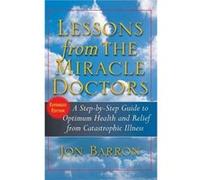 Lessons from the Miracle Doctors by Jon Barron Jon Barron (Auteur)
