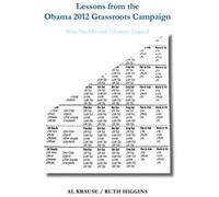 Lessons From The Obama 2012 Grassroots Campaign