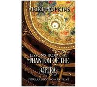 Lessons From The Phantom Of The Opera