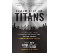 Leçons des Titans – Ce que la nouvelle économie peut apprendre des géants industriels