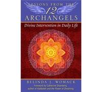 Lessons from the Twelve Archangels by Belinda J. Womack Belinda J Womack, (Auteur)
