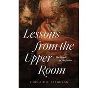 Lessons From The Upper Room