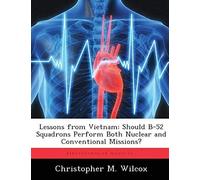 Lessons From Vietnam: Should B-52 Squadrons Perform Both Nuclear And Conventional Missions?