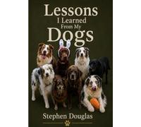 Lessons I learned from my dogs: Everything we need in our life we can learn in a puppy training class