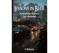 Lessons in Blue: Historical Case Studies in Law Enforcement