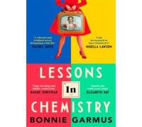 Lessons in Chemistry - Bonnie Garmus - Transworld Publ. - broché - Roman