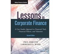 Lessons in Corporate Finance by Lawrence A. Weiss Unknown (Auteur)