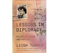 Lessons in Diplomacy: Politics, Power and Parties