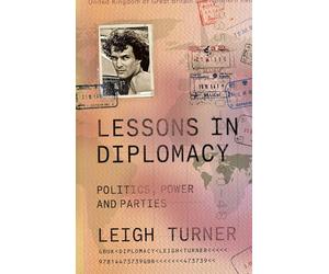 Lessons in Diplomacy: Politics, Power and Parties