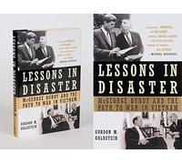 Lessons in Disaster: McGeorge Bundy and the Path to War in Vietnam
