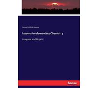 Lessons In Elementary Chemistry