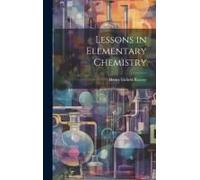 Lessons In Elementary Chemistry