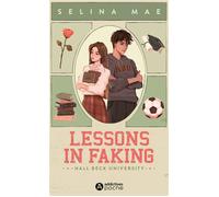 Lessons in Faking - Selina Mae - Addictives Eds - Poche - Roman