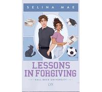 Lessons in Forgiving: von WATTPAD-Superstar Selina Mae