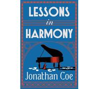 Lessons in Harmony The stunning new novel from the award-winning author of MIDDLE ENGLAND - Jonathan Coe - Penguin - ebook (ePub) - Livre