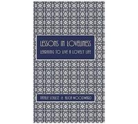 Lessons In Loveliness Learning To Live A Lovely Life