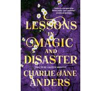 Lessons in Magic and Disaster