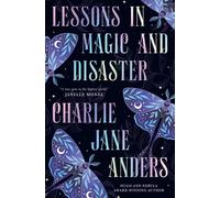 Lessons in Magic and Disaster - Charlie Jane Anders - Titan Books - ebook (ePub) - Livre