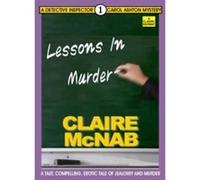 Lessons in Murder: The 1st Detective Inspector Carol Ashton Mystery (Detective Inspector Carol Ashton Mysteries) - [Version Originale] Claire Mcnab (Auteur)