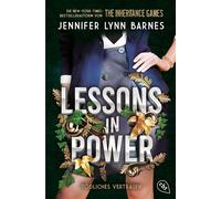Lessons in Power Tödliches Vertrauen - Atemraubendes Finale der packenden Mystery-Thriller-Dilogie der "Inheritance Games"-Autorin - Jennifer Lynn Barnes - cbt - ebook (ePub) - Livre