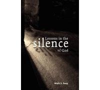 Lessons In The Silence Of God