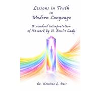 Lessons in Truth in Modern Language: A nondual interpretation of the work by H. Emilie Cady