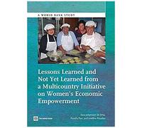 Lessons Learned And Not Yet Learned From A Multicountry Initiative On Women's Economic Empowerment