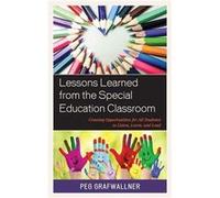 Lessons Learned from the Special Education Classroom by Peg Grafwallner Peg Grafwallner (Auteur)