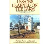 Lessons Learned on the Farm Charles Porter, Darcia Porter Kelley, Eleanor Porter Grifthorst, Phyllis Porter Dolislager (Auteur)