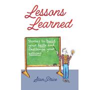 Lessons Learned Stories to Build Your Faith and Challenge Your Actions - Stan Price - Trilogy Christian Publishing - ebook (ePub) - Livre