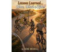 Lessons Learned…Wow, What a Ride