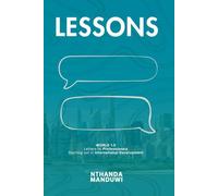 Lessons: Letters to Professionals Starting out in International Development