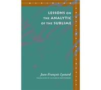 Lessons on the Analytic of the Sublime by JeanFrancois Lyotard Jean-Francois Lyotard (Auteur)