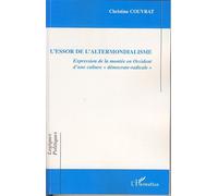 L'essor de l'altermondialisme Expression de la montée en Occident d'une culture "démocrate-radicale" - Christine Couvrat - L'harmattan - broché - Essai
