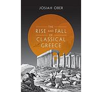 L'essor et le déclin de la Grèce classique