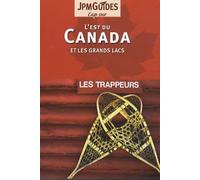 L'est du Canada et les grands lacs - Les trappeurs