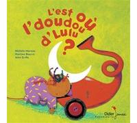 L'est où l'doudou d'Lulu Alex Grillo (Compositeur), Michèle Moreau (Auteur), Martine Bourre (Illustration)