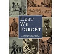 Lest We Forget: The Passage from Africa into the Twenty-first Century