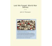 Lest We Forget: World War Stories (Classic Books)