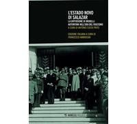 L'Estado Novo di Salazar La diffusione di modelli autoritari nell'era del fascismo - AA. VV. - Mimesis Edizioni - ebook (ePub) - Livre