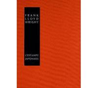 L'estampe japonaise : une interprétation Une interprétation - Frank Lloyd Wright - Klincksieck - relié - Beau livre