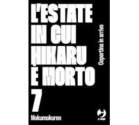 L'estate in cui Hikaru è morto (Vol. 7)