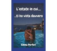 L'estate in cui ti ho vista davvero