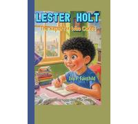 Lester Holt The Reporter Who Cared (A Biography Book for kids): How a Curious Boy Became a Trusted News Anchor