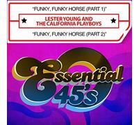 Lester Young And The California Playboys - Funky, Funky Horse tal 45)